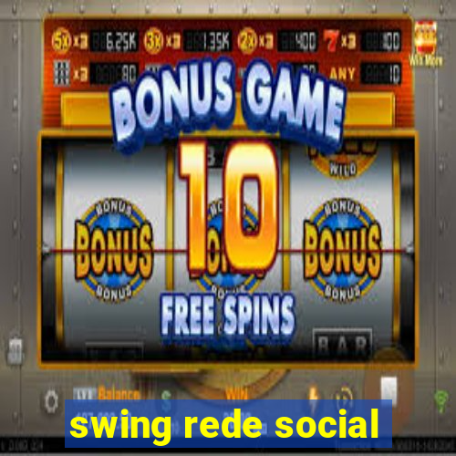 swing rede social